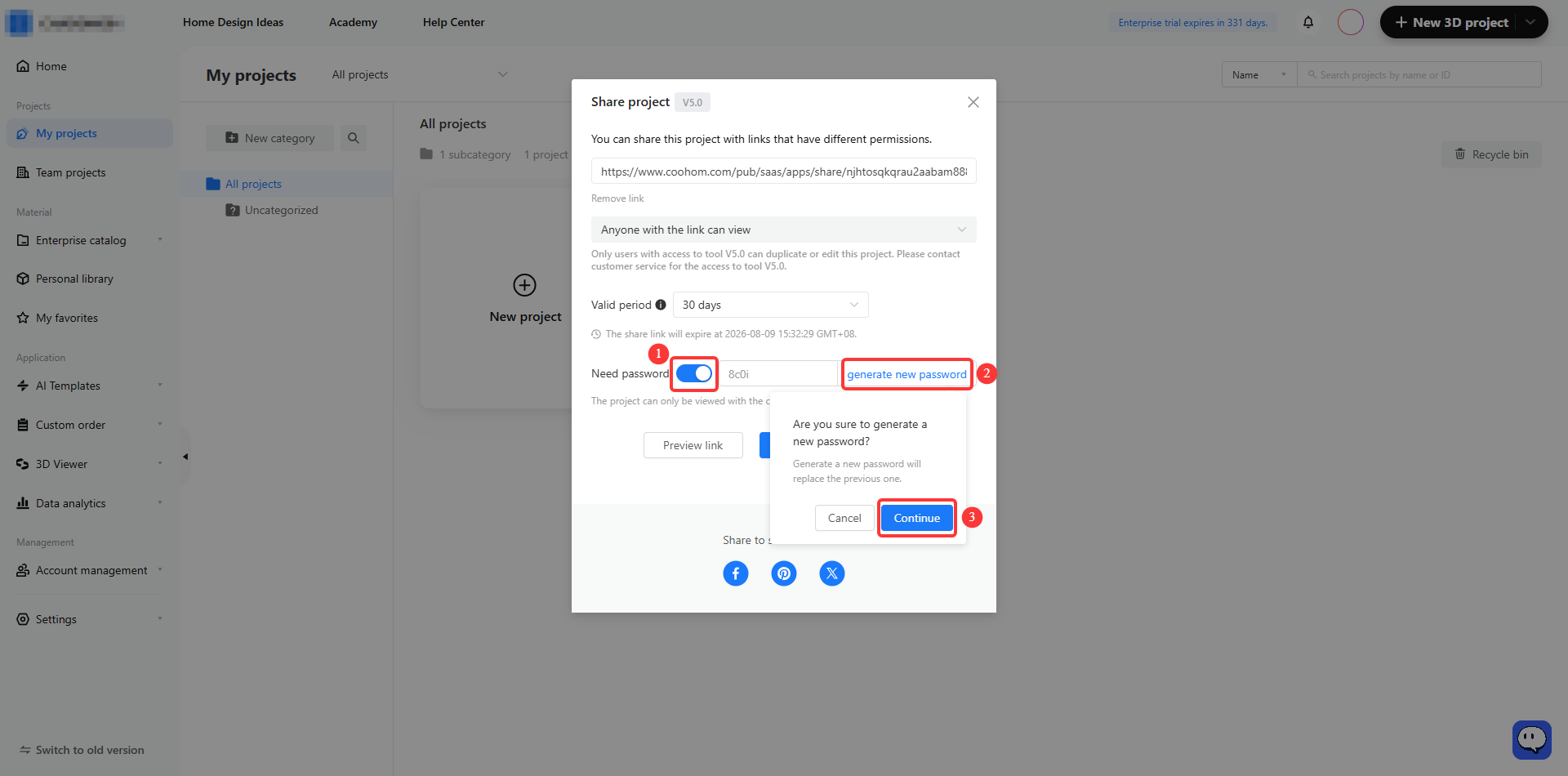 **Module:** My projects > Share project popup

**Guided Operations:**
1. **① "Need password" toggle switch:** Used to enable password protection for the shared project link.
2. **② "generate new password" link:** Used to trigger the creation of a new access password.
3. **③ "Continue" button:** Located within the confirmation dialog; used to confirm the generation of a new password and replace the previous one.