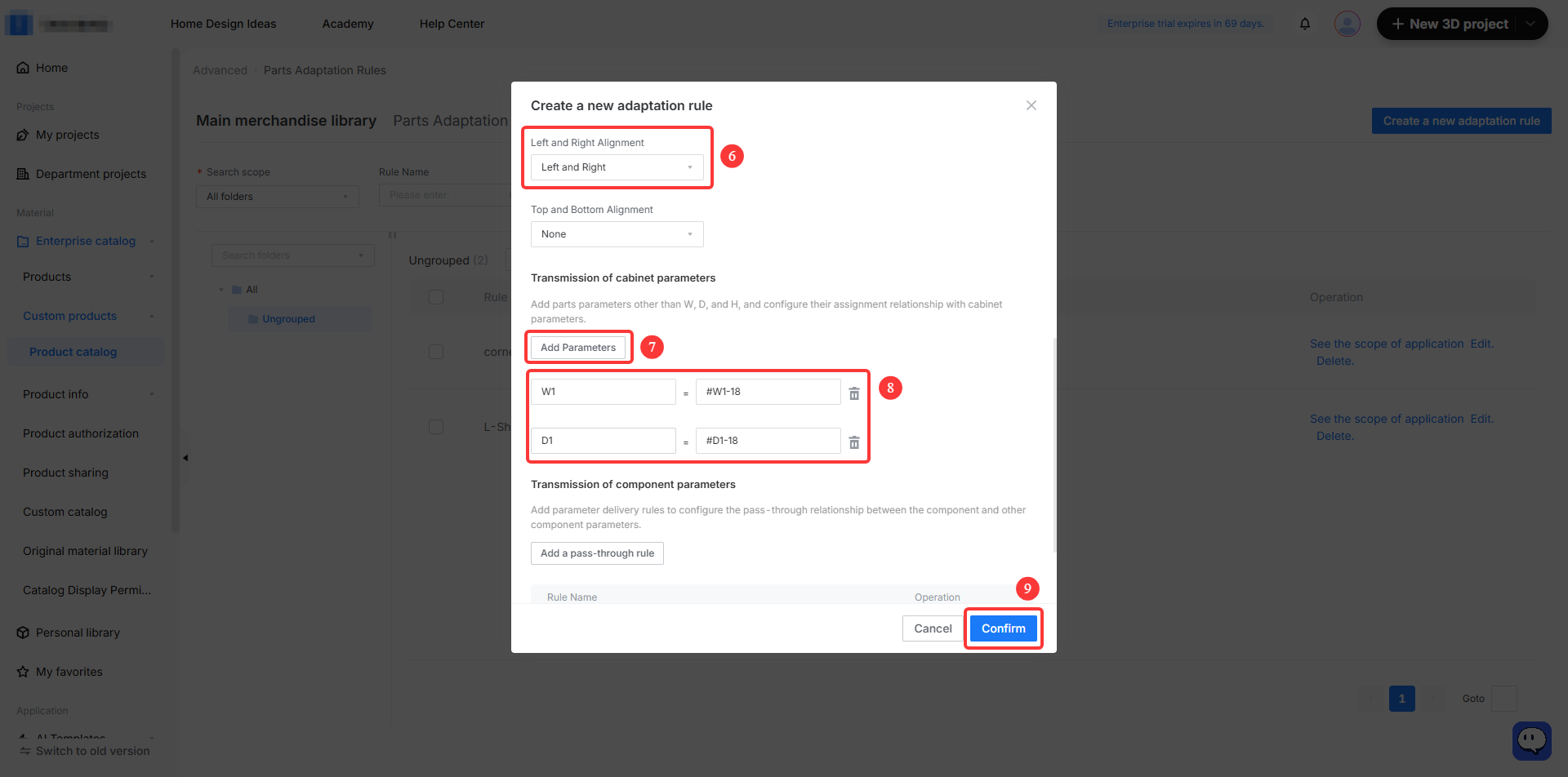 **Module:** Parts Adaptation Rules > "Create a new adaptation rule" dialog

**Guided Operations:**
*   **⑥ "Left and Right Alignment" dropdown:** Used to select the alignment orientation for the adaptation rule.
*   **⑦ "Add Parameters" button:** Used to add new custom parameters for cabinet transmission.
*   **⑧ Parameter Mapping Area:** Used to define the assignment relationship between specific parameters (e.g., W1, D1) and their corresponding values.
*   **⑨ "Confirm" button:** Used to save the configured adaptation rule and close the dialog.