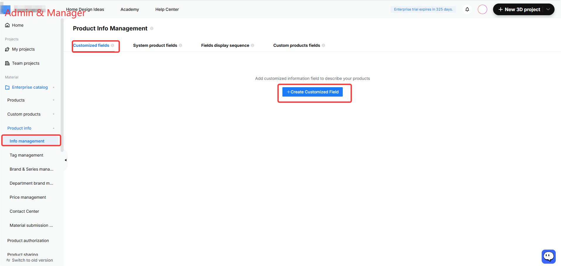 **Module:** Admin & Manager > Product info > Info management

**Annotated Objects & Workflow:**
1. **"Info management" menu item:** Located in the left sidebar; used to enter the product information management module.
2. **"Customized fields" tab:** Located in the top navigation bar of the Product Info Management page; used to switch to the customized field configuration view.
3. **"+ Create Customized Field" button:** Located in the center of the page; used to add a new customized information field to describe products.