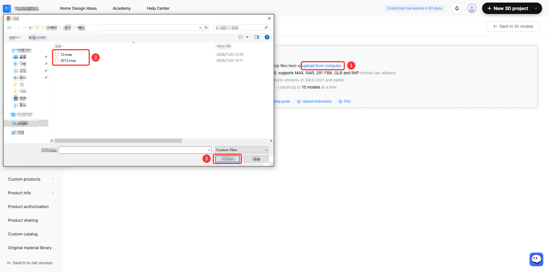 **Module:** 3D Project > File Upload Workflow

**Guided Steps:**
1. **"upload from computer" link:** Initiates the local file selection process to upload 3D models.
2. **File List Area:** Used to select the specific files (e.g., .max files) from the local directory.
3. **Confirmation Button (blurred):** Used to confirm the selection and complete the upload process.