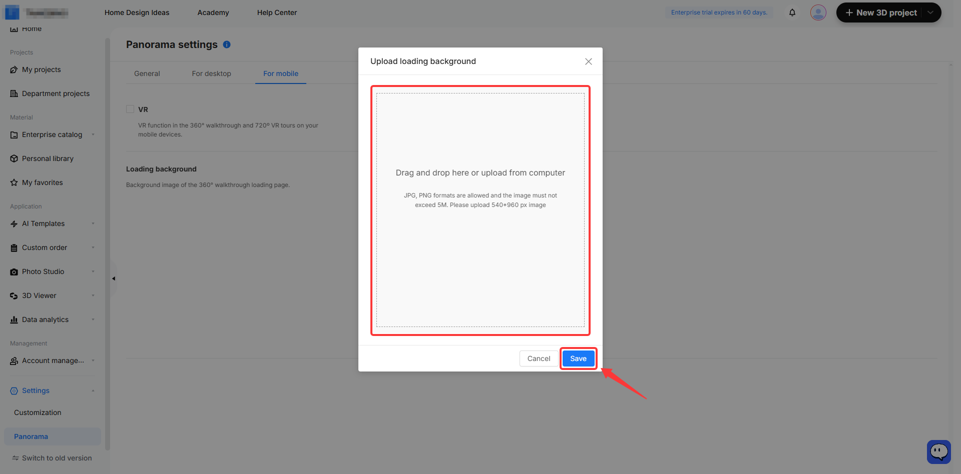 **Module:** Panorama settings > Upload loading background popup

**Annotated Objects:**
1. **Red Box:** The "Drag and drop" upload area. It is used to upload a JPG or PNG image (max 5M, 540×960 px) as the loading background for mobile devices.
2. **Red Arrow:** The "Save" button. It is used to confirm and apply the uploaded background image to the settings.